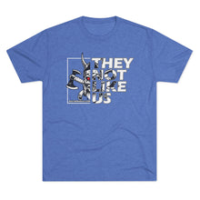 Load image into Gallery viewer, They Not Like Us Unisex Tri-Blend Tee - Multiple Colors